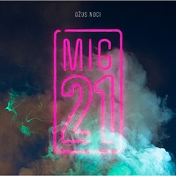 Mig 21 : Džus noci (CD)