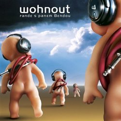 Wohnout : Rande s panem Bendou (CD)