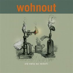 Wohnout : Zlý noty na večeři (CD)